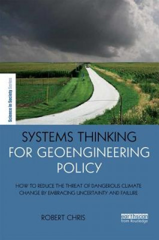 Książka Systems Thinking for Geoengineering Policy Robert Chris