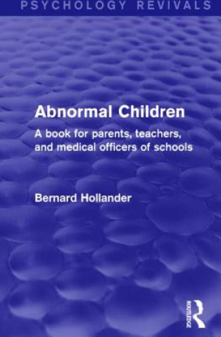 Kniha Abnormal Children Bernard Hollander