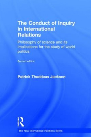 Book Conduct of Inquiry in International Relations Patrick Thaddeus Jackson