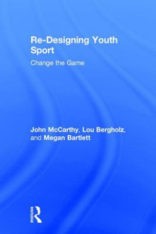 Kniha Re-Designing Youth Sport John McCarthy