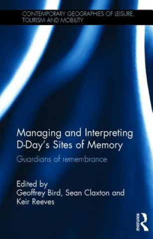 Carte Managing and Interpreting D-Day's Sites of Memory 