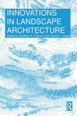 Книга Innovations in Landscape Architecture 