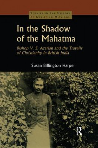 Book In the Shadow of the Mahatma Susan Billington Harper
