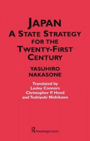 Könyv Japan - A State Strategy for the Twenty-First Century Yasuhiro Nakasone