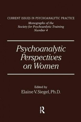 Kniha Psychoanalytic Perspectives On Women Elanie V. Siegel