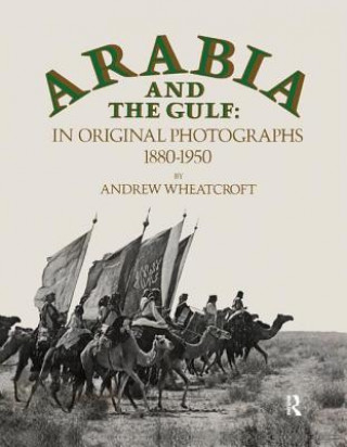Kniha Arabia & The Gulf Andrew Wheatcroft