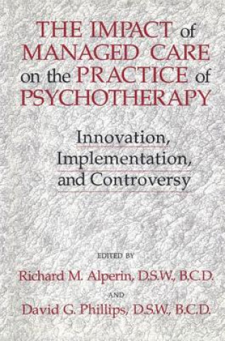 Książka Impact Of Managed Care On The Practice Of Psychotherapy 