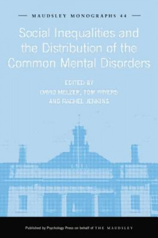 Könyv Social Inequalities and the Distribution of the Common Mental Disorders Tom Fryers