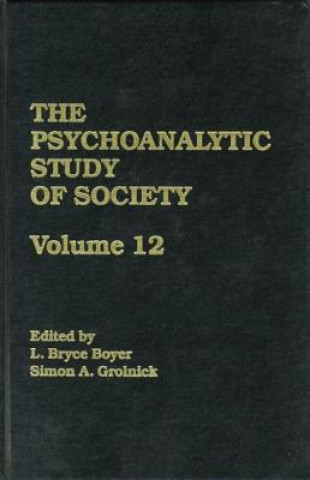 Kniha Psychoanalytic Study of Society, V. 12 