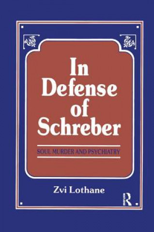 Knjiga In Defense of Schreber Zvi Lothane