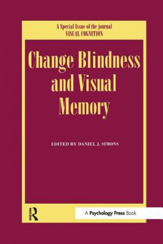 Kniha Change Blindness and Visual Memory Daniel J. Simons