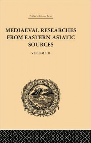 Knjiga Mediaeval Researches from Eastern Asiatic Sources E. Bretschneider