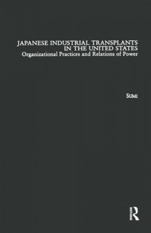 Carte Japanese Industrial Transplants in the United States Atsushi Sumi