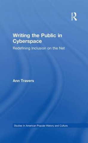 Książka Writing the Public in Cyberspace Ann Travers