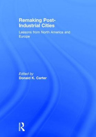 Carte Remaking Post-Industrial Cities 