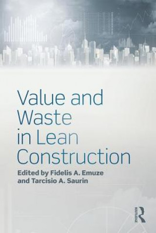 Carte Value and Waste in Lean Construction Fidelis A. Emuze