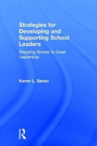 Buch Strategies for Developing and Supporting School Leaders Karen L. Sanzo