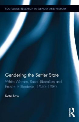 Kniha Gendering the Settler State Kate Law