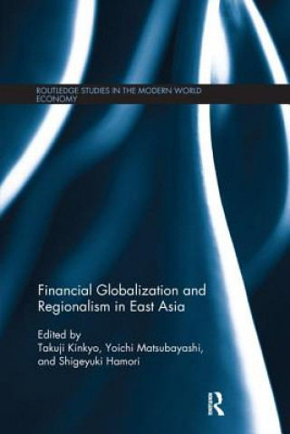 Könyv Financial Globalization and Regionalism in East Asia 