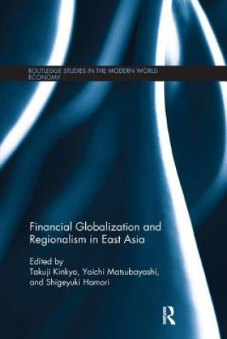 Buch Financial Globalization and Regionalism in East Asia 