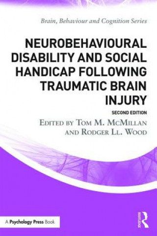 Книга Neurobehavioural Disability and Social Handicap Following Traumatic Brain Injury Tom McMillan