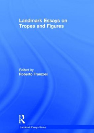 Livre Landmark Essays on Tropes and Figures 