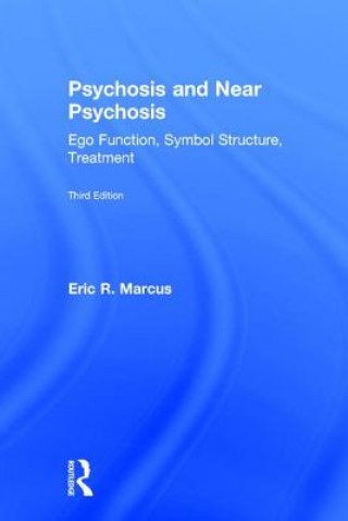 Książka Psychosis and Near Psychosis Eric Marcus