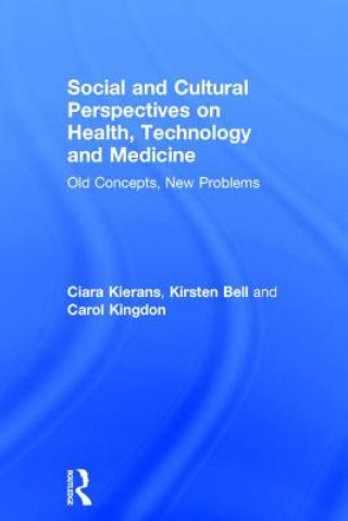 Libro Social and Cultural Perspectives on Health, Technology and Medicine Ciara Kierans