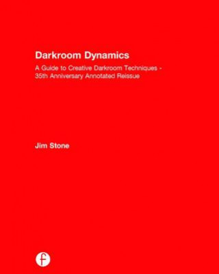 Kniha Darkroom Dynamics Jim Stone