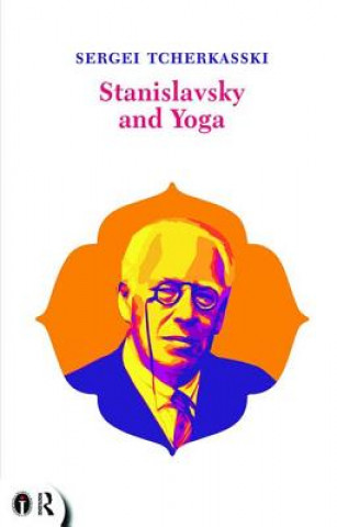 Kniha Stanislavsky and Yoga Sergei Tcherkasski