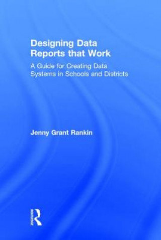 Könyv Designing Data Reports that Work Jenny Grant Rankin