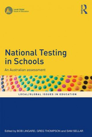 Knjiga National Testing in Schools Bob Lingard
