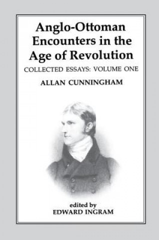 Kniha Anglo-Ottoman Encounters in the Age of Revolution Allan Cunningham