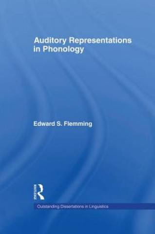 Kniha Auditory Representations in Phonology Edward Stanton Flemming