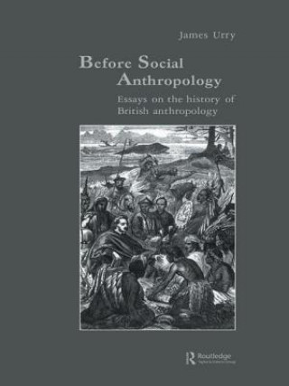 Книга Before Social Anthropology James Urry