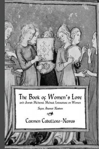 Carte Book Of Women's Love Carmen Caballero-Navas