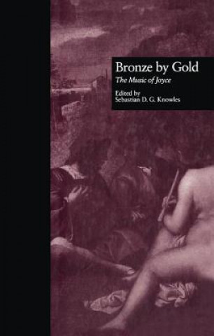 Knjiga Bronze by Gold Sebastian D. G. Knowles