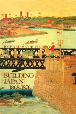 Livre Building Japan 1868-1876 Richard Henry Brunton