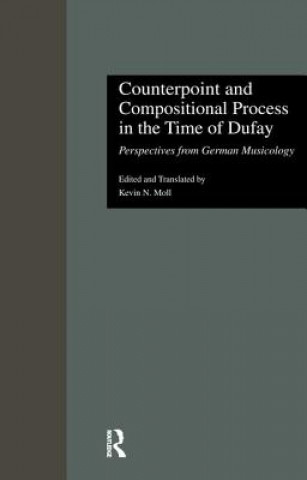 Книга Counterpoint and Compositional Process in the Time of Dufay 