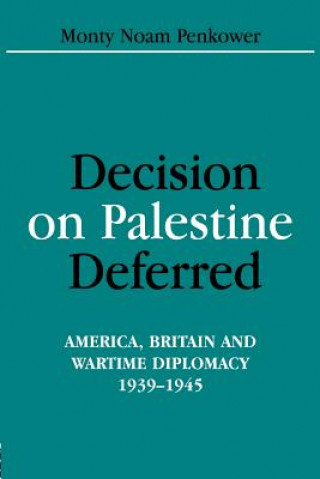 Libro Decision on Palestine Deferred Monty Noam Penkower