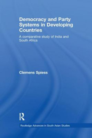 Könyv Democracy and Party Systems in Developing Countries Clemens Spiess