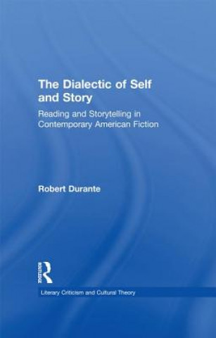 Kniha Dialectic of Self and Story Robert Durante