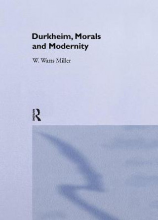 Libro Durkheim, Morals And Modernity Willie Watts Miller