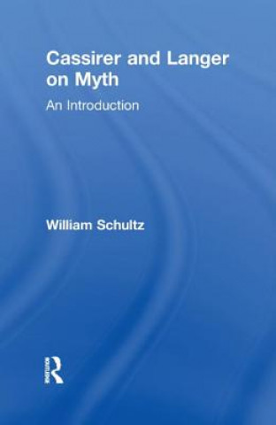 Книга Cassirer and Langer on Myth William Schultz