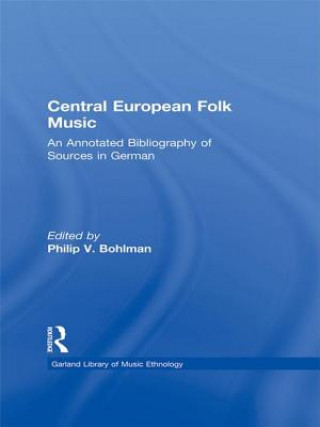 Книга Central European Folk Music Philip V. Bohlman