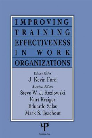 Kniha Improving Training Effectiveness in Work Organizations J. Kevin Ford