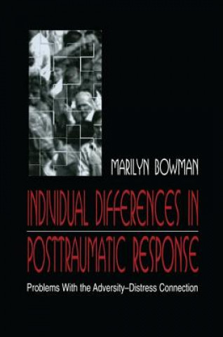 Knjiga individual Differences in Posttraumatic Response Marilyn L. Bowman