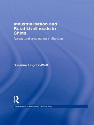 Könyv Industrialisation and Rural Livelihoods in China Susanne Lingohr-Wolf