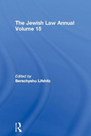Könyv Jewish Law Annual Volume 15 Berachyahu Lifshitz