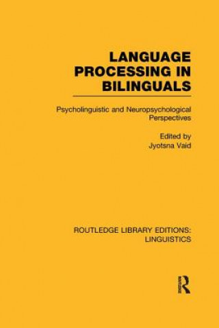 Buch Language Processing in Bilinguals (RLE Linguistics C: Applied Linguistics) Jyotsna Vaid